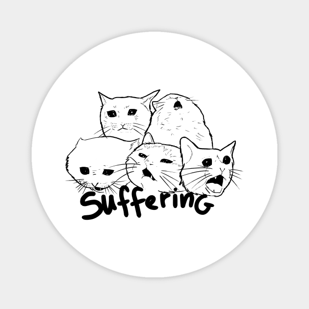 Suffering- crying cat meme Magnet by Amanda Excell